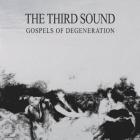 Прикрепленное изображение: the-third-sound-gospels-of-degeneration-2016.jpg